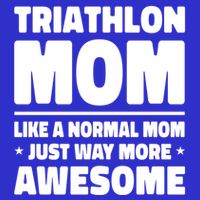 Triathlon Mom Like A Normal Mom Just Way More Awesome Sport Gift Hoodie