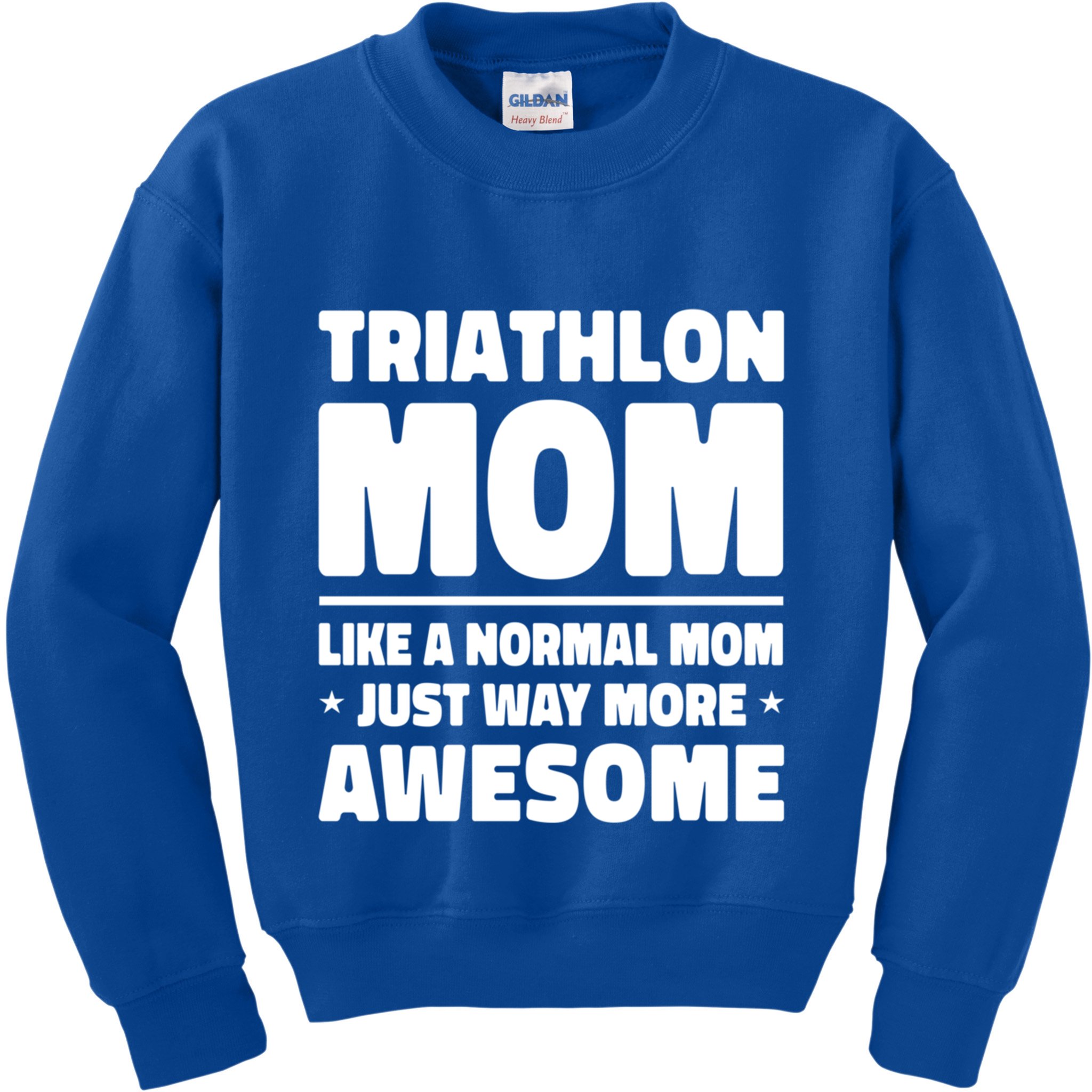 Triathlon Mom Like A Normal Mom Just Way More Awesome Sport Gift Kids Sweatshirt