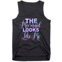 The Mermaid Looks Like Me Funny Gift Men Women Kids Tank Top