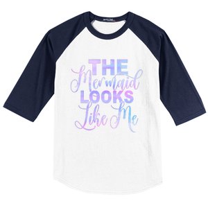 The Mermaid Looks Like Me Funny Gift Men Women Kids Baseball Sleeve Shirt