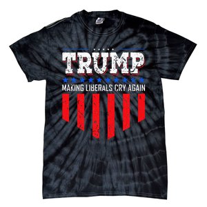 Trump Making Liberals Cry Again Funny Election Tie-Dye T-Shirt