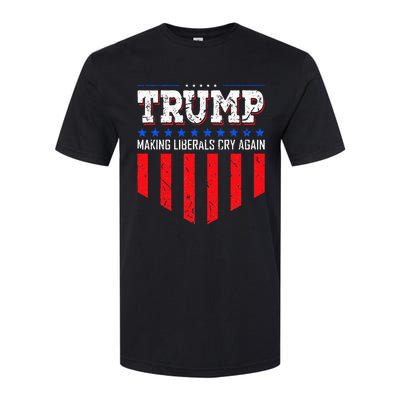 Trump Making Liberals Cry Again Funny Election Softstyle CVC T-Shirt