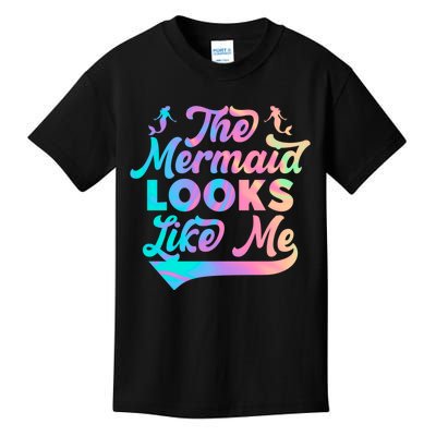 The Mermaid Looks Like Me Funny Gift Men Women Kids T-Shirt