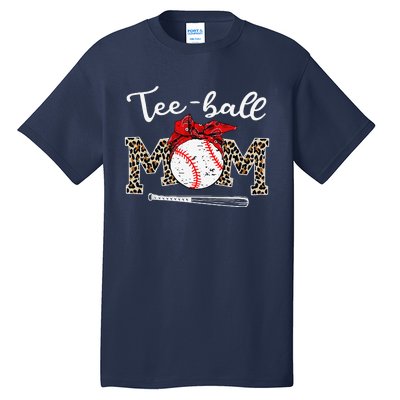 Teeball Mom Leopard Funny Teeball Mom MotherS Day 2024 Tall T-Shirt