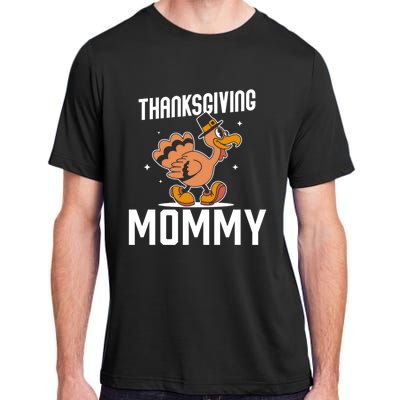 Thanksgiving Mommy Lover Cute Family Turkeys Thanksgiving Gift Adult ChromaSoft Performance T-Shirt