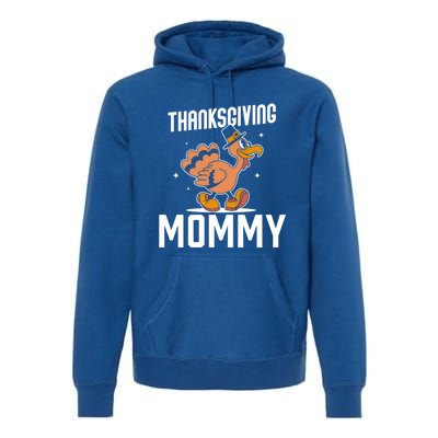 Thanksgiving Mommy Lover Cute Family Turkeys Thanksgiving Gift Premium Hoodie