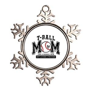 Tball Mom Like A Normal Mom But Louder And Prouder Metallic Star Ornament