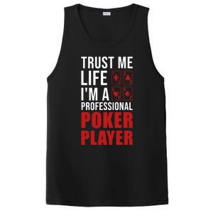 Trust Me Life Im A Poker Player Poker Game Gift PosiCharge Competitor Tank