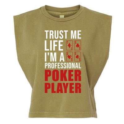 Trust Me Life Im A Poker Player Poker Game Gift Garment-Dyed Women's Muscle Tee