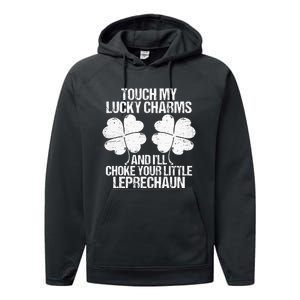 Touch My Lucky Charms Choke Your Leprechaun St Patricks Day Performance Fleece Hoodie