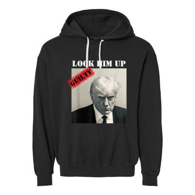 TRUMP MUGSHOT LOCK HIM UP GUILTY JAIL PRISON ANTI TRUMP Garment-Dyed Fleece Hoodie