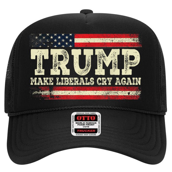 Trump Make Liberals Cry Again Trump 2024 President Trump High Crown Mesh Back Trucker Hat