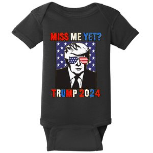 Trump Miss Me Yet Trump 2024 Patriotic 4th Of July Trump Baby Bodysuit