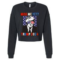 Trump Miss Me Yet Trump 2024 Patriotic 4th Of July Trump Cropped Pullover Crew