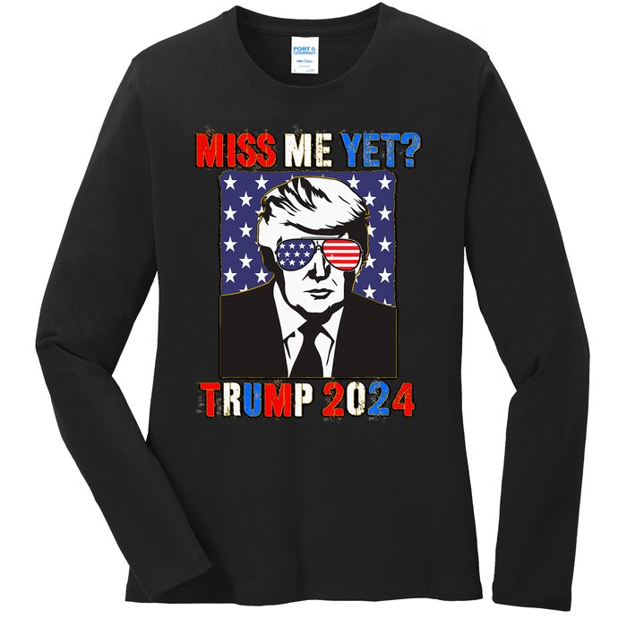 Trump Miss Me Yet Trump 2024 Patriotic 4th Of July Trump Ladies Long Sleeve Shirt