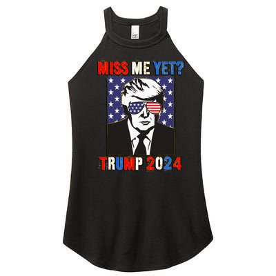 Trump Miss Me Yet Trump 2024 Patriotic 4th Of July Trump Women's Perfect Tri Rocker Tank