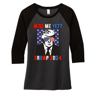 Trump Miss Me Yet Trump 2024 Patriotic 4th Of July Trump Women's Tri-Blend 3/4-Sleeve Raglan Shirt