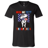 Trump Miss Me Yet Trump 2024 Patriotic 4th Of July Trump V-Neck T-Shirt