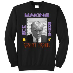 Trump Making Mug Shots Great Again Sweatshirt