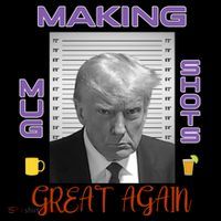 Trump Making Mug Shots Great Again Sweatshirt