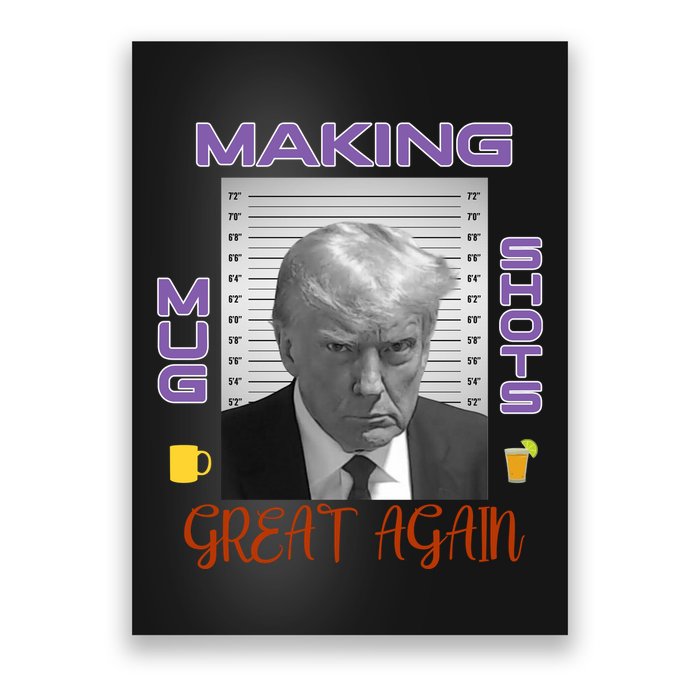 Trump Making Mug Shots Great Again Poster
