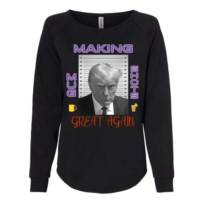 Trump Making Mug Shots Great Again Womens California Wash Sweatshirt