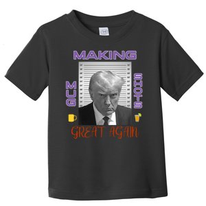 Trump Making Mug Shots Great Again Toddler T-Shirt