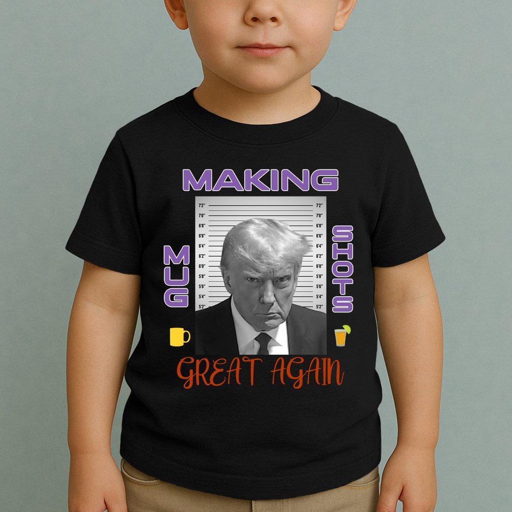 Trump Making Mug Shots Great Again Toddler T-Shirt