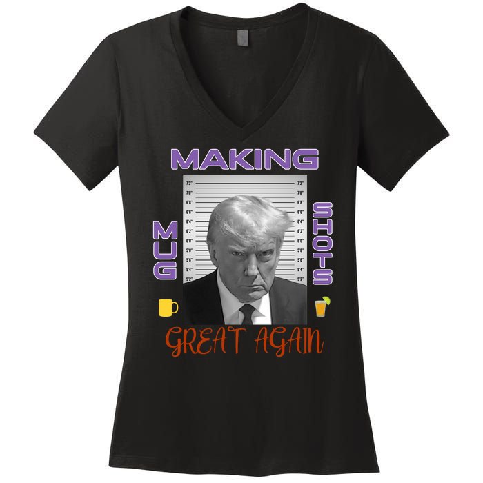 Trump Making Mug Shots Great Again Women's V-Neck T-Shirt