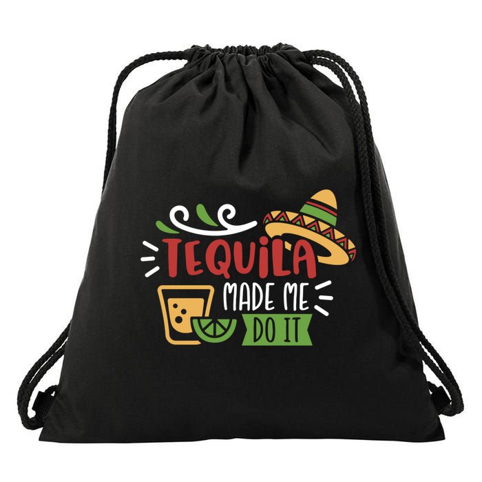 Tequila Made Me Do It Cinco De Mayo Drawstring Bag