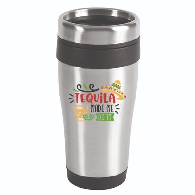 Tequila Made Me Do It Cinco De Mayo 16oz Travel Tumbler