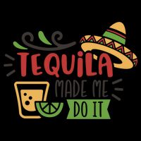Tequila Made Me Do It Cinco De Mayo 16oz Travel Tumbler