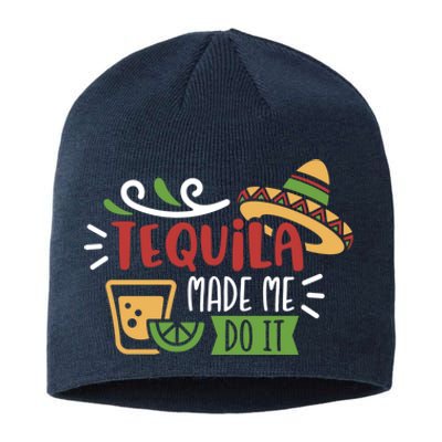 Tequila Made Me Do It Cinco De Mayo Sustainable Beanie