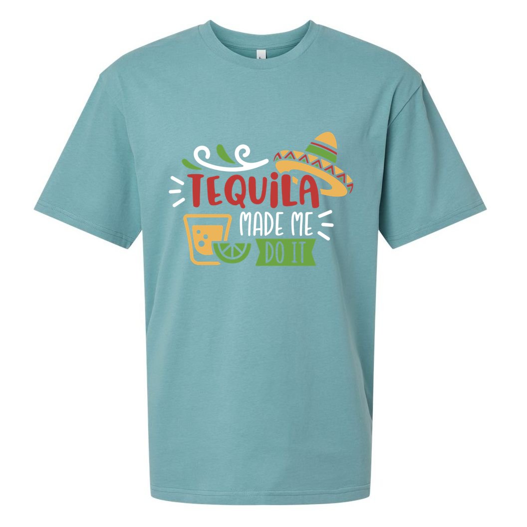 Tequila Made Me Do It Cinco De Mayo Sueded Cloud Jersey T-Shirt