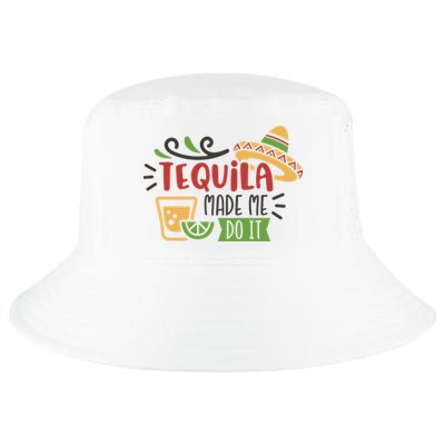 Tequila Made Me Do It Cinco De Mayo Cool Comfort Performance Bucket Hat