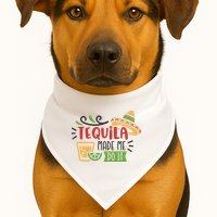 Tequila Made Me Do It Cinco De Mayo USA-Made Doggie Bandana