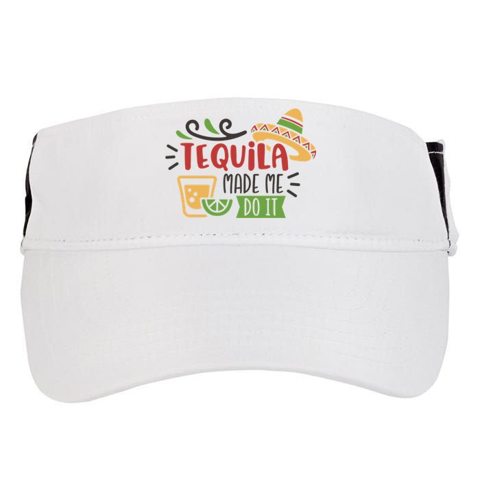 Tequila Made Me Do It Cinco De Mayo Adult Drive Performance Visor