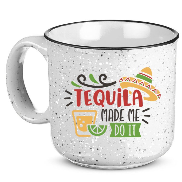 Tequila Made Me Do It Cinco De Mayo 15oz Campfire Ceramic Mug