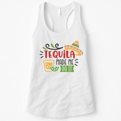 Tequila Made Me Do It Cinco De Mayo Womens Tank Top