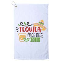 Tequila Made Me Do It Cinco De Mayo Platinum Collection Golf Towel