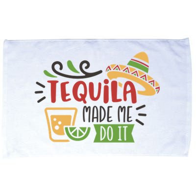 Tequila Made Me Do It Cinco De Mayo Microfiber Hand Towel