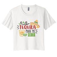 Tequila Made Me Do It Cinco De Mayo Crop Top