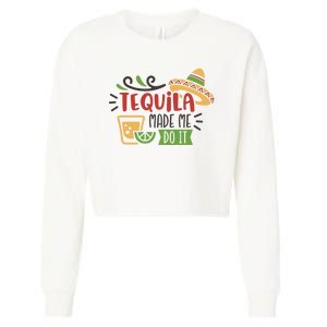 Tequila Made Me Do It Cinco De Mayo Cropped Pullover Crew