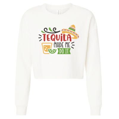 Tequila Made Me Do It Cinco De Mayo Cropped Pullover Crew