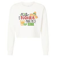 Tequila Made Me Do It Cinco De Mayo Cropped Pullover Crew