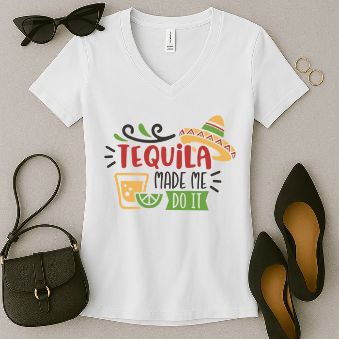 Tequila Made Me Do It Cinco De Mayo Women's V-Neck T-Shirt
