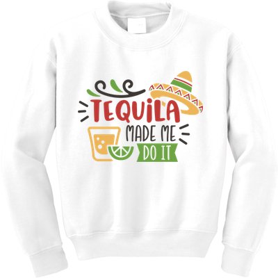 Tequila Made Me Do It Cinco De Mayo Kids Sweatshirt
