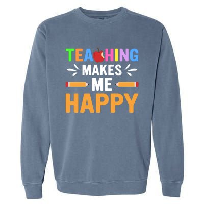 Teacher Make Me Happy Back To School Garment-Dyed Sweatshirt