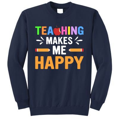 Teacher Make Me Happy Back To School Tall Sweatshirt