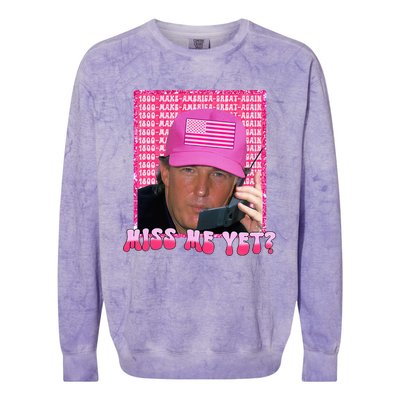 Trump Miss Me Yet Funny Trump 2024 Colorblast Crewneck Sweatshirt